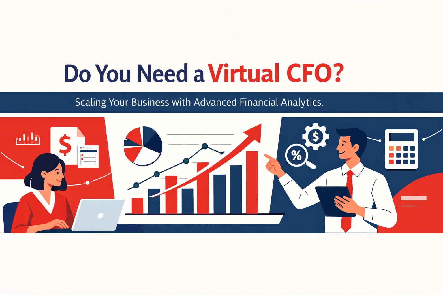   Do You Need a Virtual CFO? Scaling Your Business with Advanced Financial Analytics